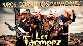 LOS FARMERZ Mix Corridos Chingones 🔥LO MAS NUEVO 2025