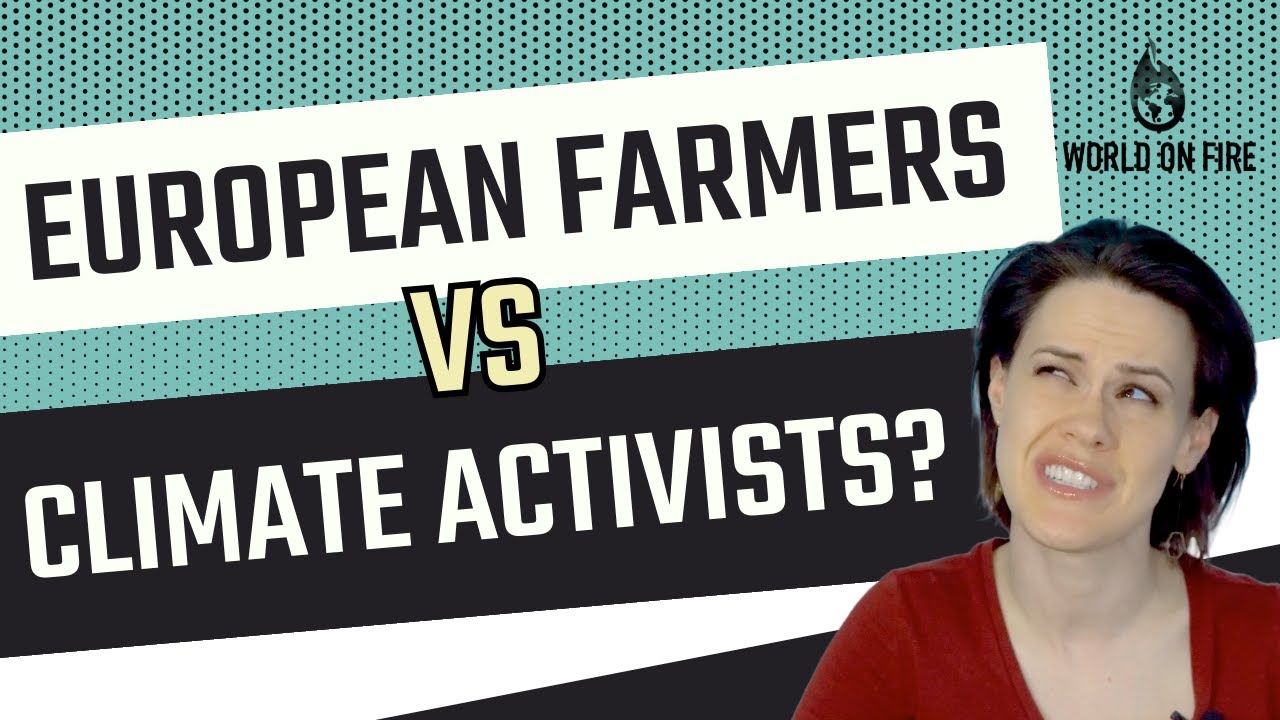 Are Climate Activists Screwing European Farmers?!?