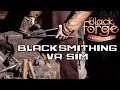 Quest 3 - BlackForge : A Smithing Adventure , lets craft some legendary weapons