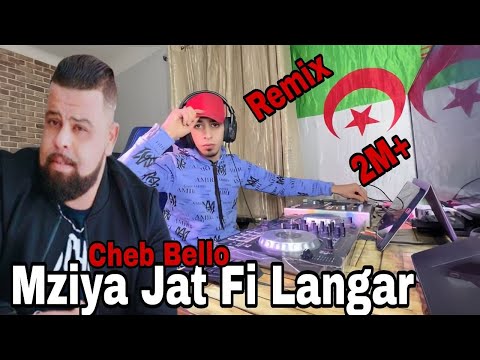 Cheb Bello Mziya Jat Fi Langar By Dj RaMzi Galal Remix
