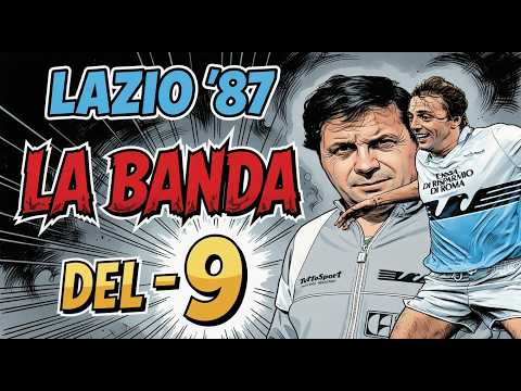 Lazio 1987: The Gang of -9 and Mission Impossible