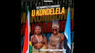 Vee Mampeezy & Makhadzi - U Kondelela  Instrumental