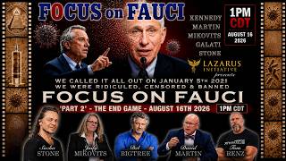FOCUS on FAUCI - Part 2 - The End Game