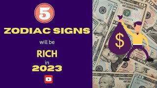 5 Zodiac Signs Can become Rich in 2023