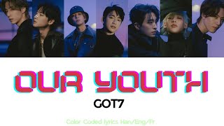 GOT7 Our Youth HANG/ROM/FR lyrics