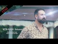 METÃŽN AVAŞÎN â BIRÃŽNA MIN Official Music Video METÃŽN AVAŞÎN â BIRÃŽNA MIN Official Music Video