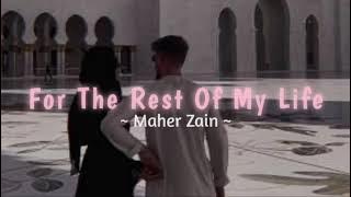 Maher Zain - For The Rest Of My Life ( Speed up )