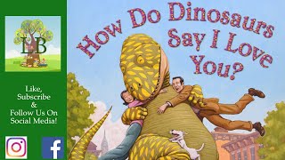 How Do Dinosaurs Say I Love You?  Read Aloud