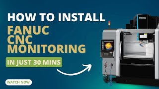 CNC Monitoring for FANUC Controllers | NO FOCAS | OEE | Downtime Monitoring | Install | Autobits