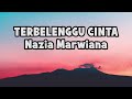 Nazia Marwiana - Terbelenggu Cinta | Official Lyric