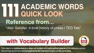 111 Academic Words Quick Look Ref from "Alex Gendler: A brief history of chess | TED Talk"