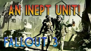 UNCOHESIVE UNIT! Fallout 3 With Mods - Part 38
