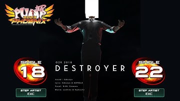 [PUMP IT UP PHOENIX] Destr0yer (디스트로0l어) S18, S22