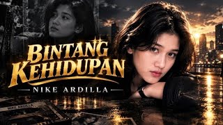 BINTANG KEHIDUPAN – NIKE ARDILLA 