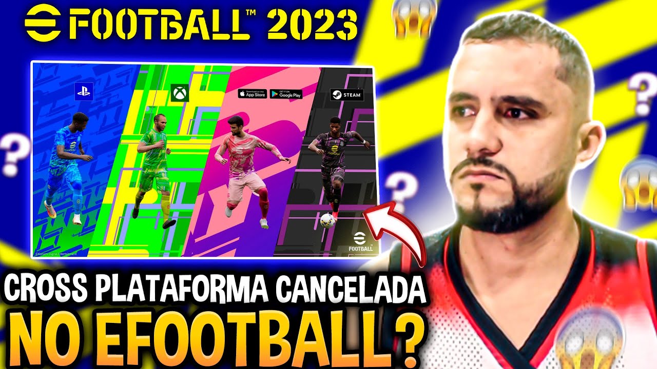 ADEUS CROSSPLAY MOBILE E CONSOLES? EFOOTBALL2024 