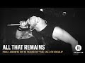 All That Remains' 'The Fall of Ideals': Phil Labonte Revisits Breakout Album