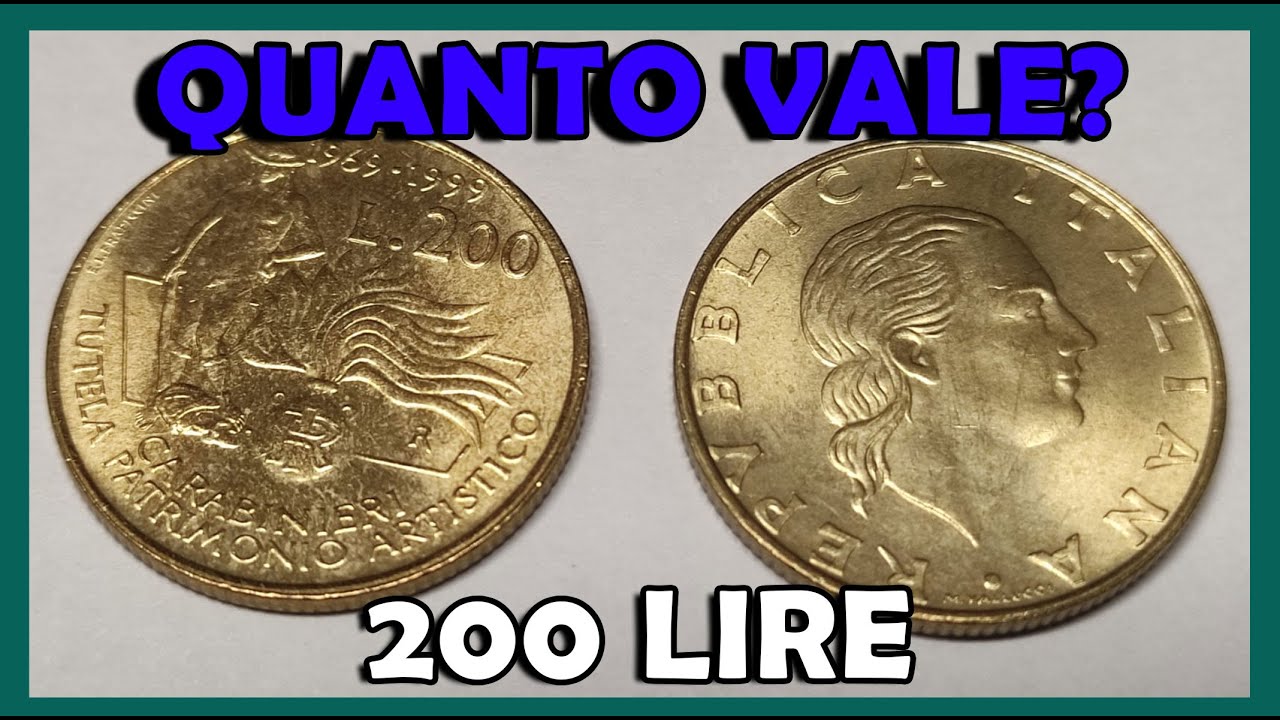200 Lire Carabinieri Tutela Patrimonio Artistico del 1999, Qual è il Valore? Quanto Vale la Moneta?
