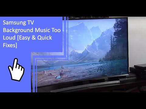 Âm nhạc nền của TV Samsung bạn quá ồn ào? Đừng lo lắng, vì Giải pháp sửa chữa đơn giản dưới đây sẽ giúp bạn giải quyết vấn đề này một cách dễ dàng và nhanh chóng. Hãy xem hình ảnh liên quan đến \