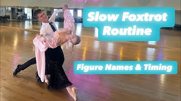 Slow Foxtrot Routine (part 1) with Figure Names & Timing by Roma & Marta
