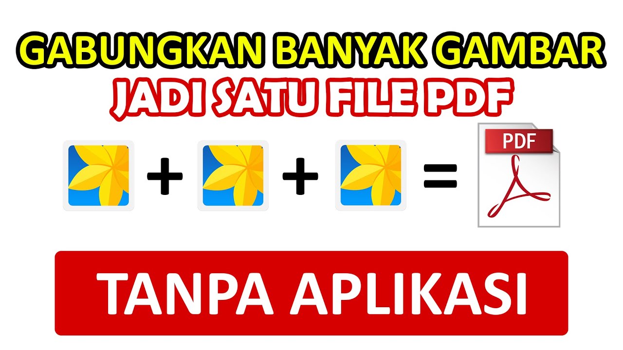 Cara Menggabungkan Foto Menjadi PDF Tanpa Aplikasi Menggabungkan Cara menggabungkan foto menjadi pdf tanpa aplikasi menggabungkan