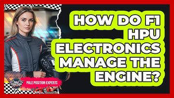 How Do F1 HPU Electronics Manage The Engine?