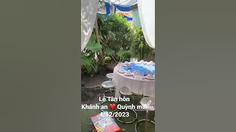 Lễ Tân hôn 38ban Khánh an ❤️ Quỳnh mai 4/12/2022 do nấu ăn kim hoàng đảm nhận 0901268399