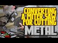 Converting a 18v Miter saw into a Metal Cutter  Easy as a blade? |  Tenryu Steel-Pro Stabilizer