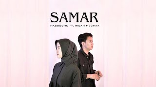 SAMAR - MASDDDHO FT. INDAH MEGHAA (OFFICIAL ACOUSTIC VERSION) | Karaoke Tanpa Cowok