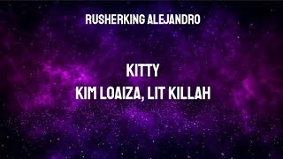 Kim Loaiza, Lit Killah - KITTY || LETRA