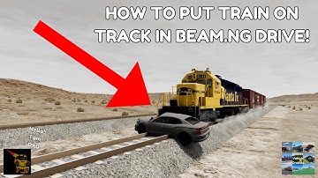 How To Put Trains onto the Tracks in BeamNG.Drive!