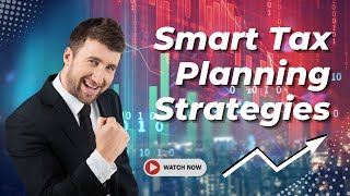 Smart Tax Planning Strategies