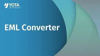 Yota Eml Converter Tool For Windows Pc Convert Eml To Pst