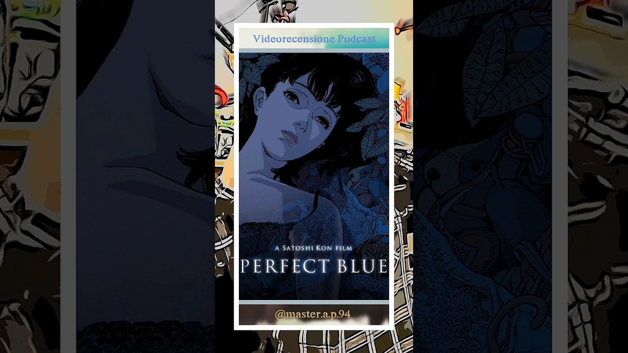 PERFECT BLUE RECENSIONE 