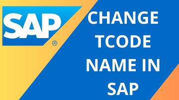 How To Change Tcode Name in SAP (2024)
