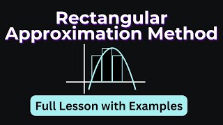 Left, Right, and Midpoint Sums (Rectangular Approximation Method)
