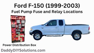 1999-2003 Ford F-150 Fuel Pump Fuse and Relay Locations