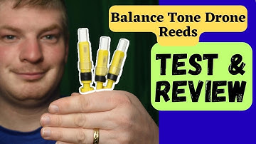 TESTING & REVIEWING BALANCE TONE BAGPIPE DRONE REEDS!