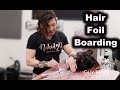 Hair Foil Boarding