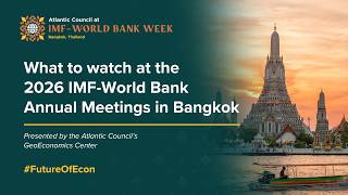 Full What to watch at the 2026 IMF-World Bank Annual Meetings in Bangkok Update