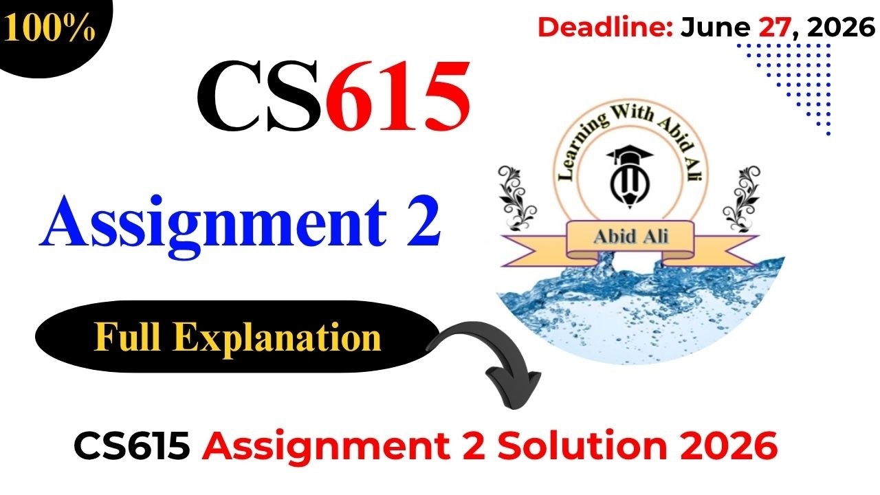 CS615 Assignment 2 Solution 2026 | CS615 Assignment 2 2026 | #CS615 # ...