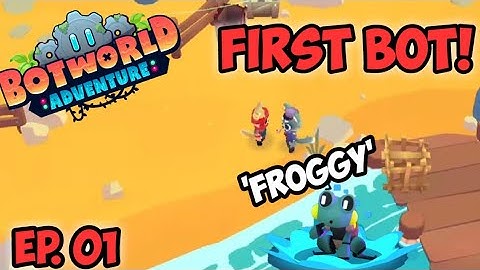 Botworld Adventure gameplay episode 1 - Picking The First Bot, Froggy