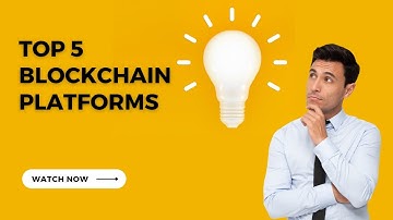 The Top 5 Enterprise Blockchain Platforms You Need To Know