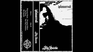 Iptanarrud (US) — My Suicide — 2024 full length