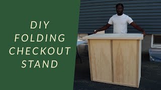 DIY FOLDING CHECKOUT STAND FOR RETAIL/MARKETS | RETAIL VLOG #2