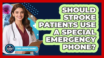 Should Stroke Patients Use A Special Emergency Phone?