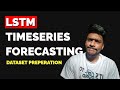 Day 4 - LSTM time series forecasting - Dataset preperation