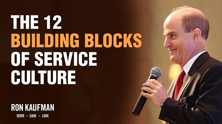 Ron Kaufman’s Uplifting Presentation on the 12 Building Blocks of Service Culture