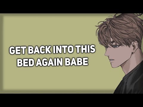 Sleepy boyfriend drags you back into bed with him [Very Needy] [ASMR Boyfriend]