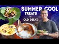 ULTIMATE OLD DELHI SUMMER COOL TREATS! ख़ास आम चाट, Fruit Chaat, Rabri, Kanji Vada, Jaljeera, BANTA
