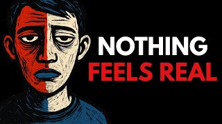 The Psychology of People Who Don’t Feel Real Anymore (Derealization)